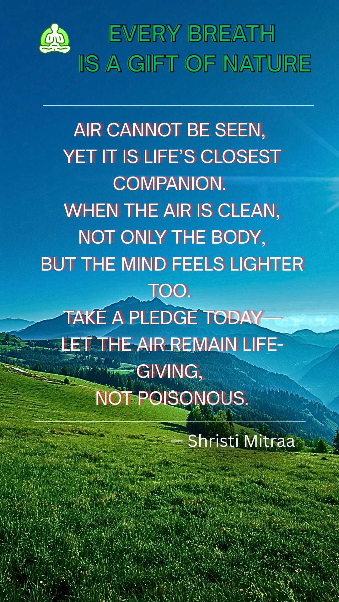 Every breath is a gift of nature