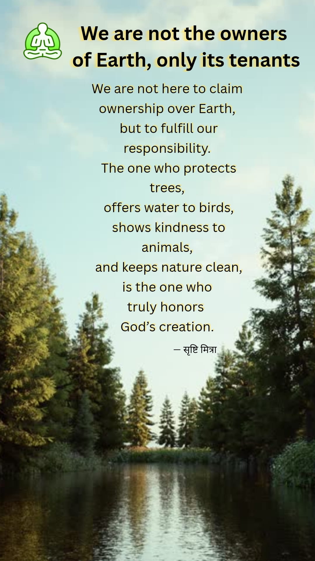 We are not the owners of Earth, only its tenants